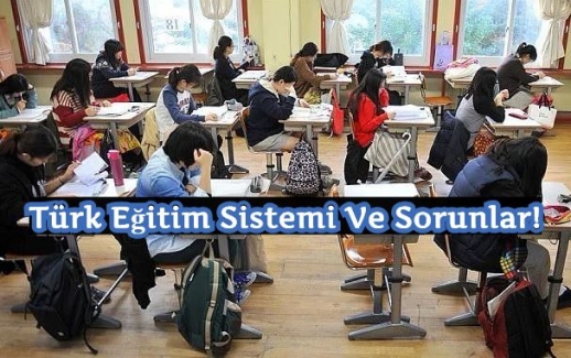 Türk Eğitim Sistemi Ve Sorunlar !