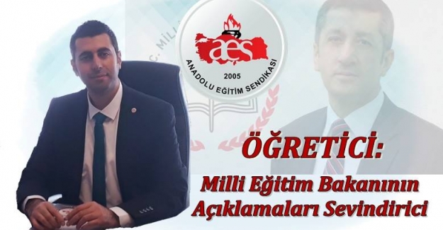 AES Genel Başkanı Mehmet Alper ÖĞRETİCİ, Milli Eğitim Bakanı Ziya Selçuk'un Açıklamaları Sevindirici