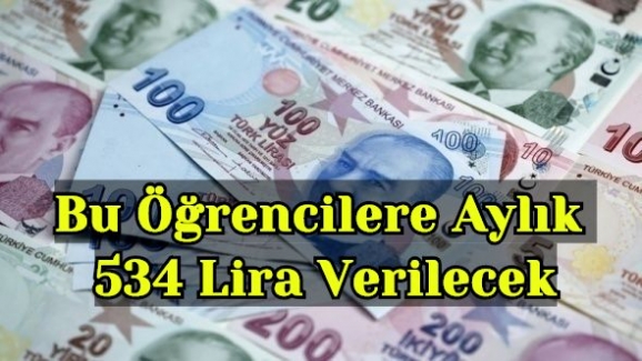 Bu Öğrencilere Aylık 534 Lira Verilecek