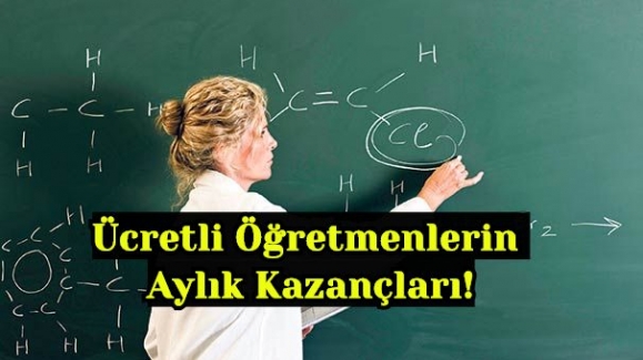 Ücretli Öğretmenlerin Aylık Kazançları!