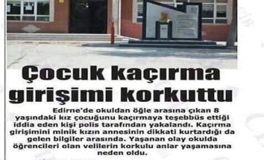 Edirne’de okuldan öğle arasına çıkan 8 yaşındaki kız çocuğunu kaçırmaya teşebbüs ettiği iddia eden kişi polis tarafından yakalandı.