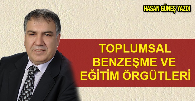 TOPLUMSAL BENZEŞME VE EĞİTİM ÖRGÜTLERİ