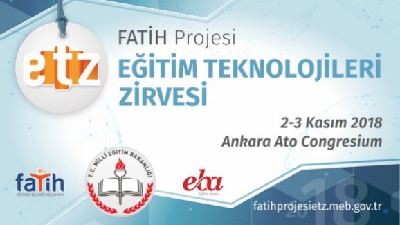 MEB: FATİH Projesi Eğitim Teknolojileri Zirvesi 2018 Ankara’da 2-3 Kasım’da gerçekleşecek