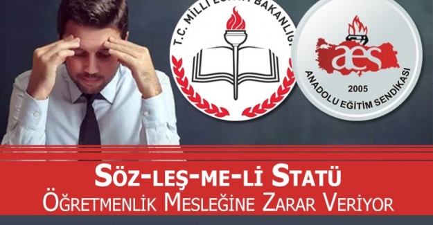 Sözleşmeli Öğretmenlik Mesleğimize Zarar Veriyor