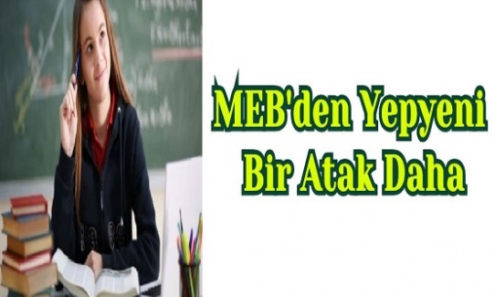 MEB'den Yepyeni Bir Atak Daha