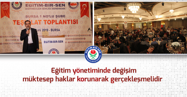 Eğitim yönetiminde değişim müktesep haklar korunarak gerçekleşmelidir