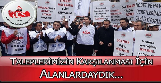 AES: TALEPLERİMİZİN KARŞILANMASI İÇİN ALANLARDAYDIK..