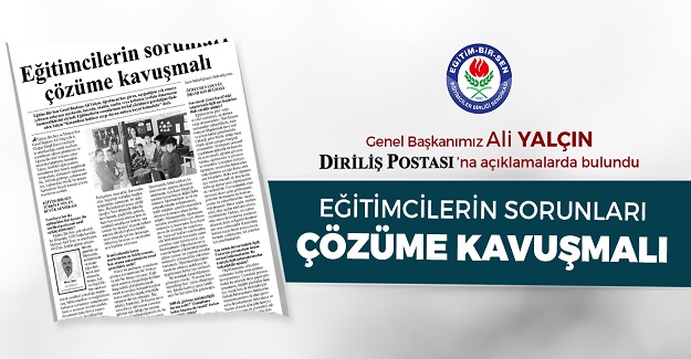 Eğitimcilerin sorunları çözüme kavuşmalı