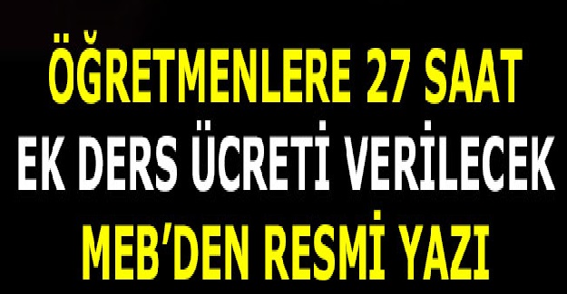 MEB Öğretmenlerin Ek Derslerine İlişkin Resmi Yazı Yayımladı