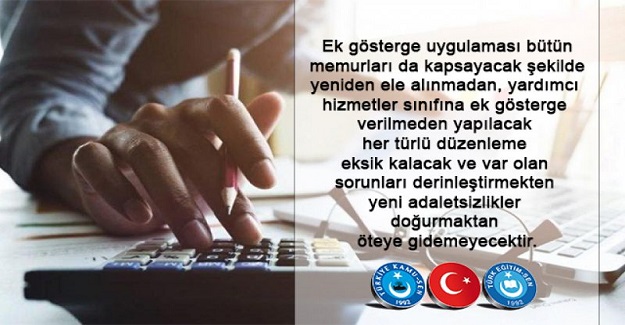 MEMURLARI KAPSAMAYAN EK GÖSTERGE DÜZENLEMESİ YENİ ADALETSİZLİKLER DOĞURACAKTIR