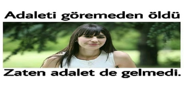 Adaleti Göremeden Hayatını Kaybetti