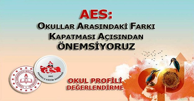 AES: OKULLAR ARASINDAKİ FARKI KAPATMASI AÇISINDAN ÖNEMSİYORUZ