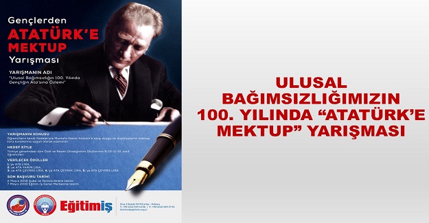 ULUSAL BAĞIMSIZLIĞIMIZIN 100. YILINDA “ATATÜRK’E MEKTUP” YARIŞMASI