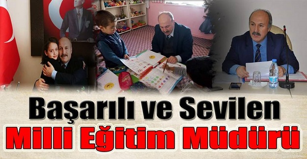 Başarılı ve Sevilen Milli Eğitim Müdürü Mustafa Baykal