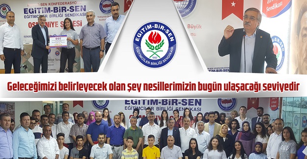 Geleceğimizi belirleyecek olan şey nesillerimizin bugün ulaşacağı seviyedir