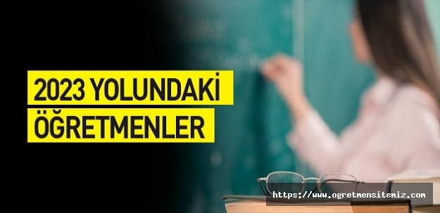 2023 Yolundaki Öğretmenler