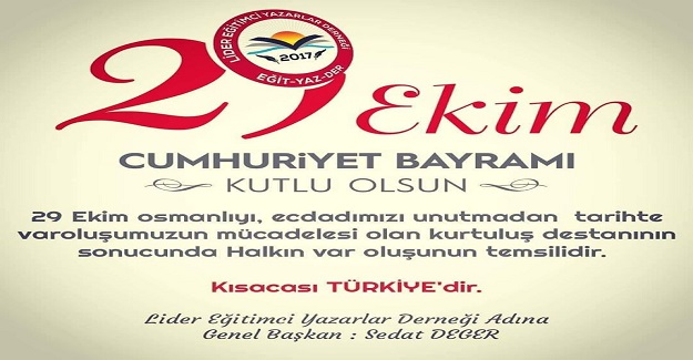 29 Ekim osmanlıyı, ecdadımızı unutmadan tarihte varoluşumuzun mücadelesi olan kurtuluş destanının sonucunda Halkın var oluşunun temsilidir.