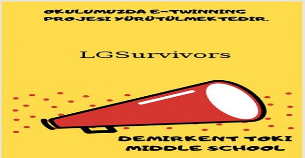 Demirkent Toki Ortaokulu LGSurvivors Etwinning Projesi