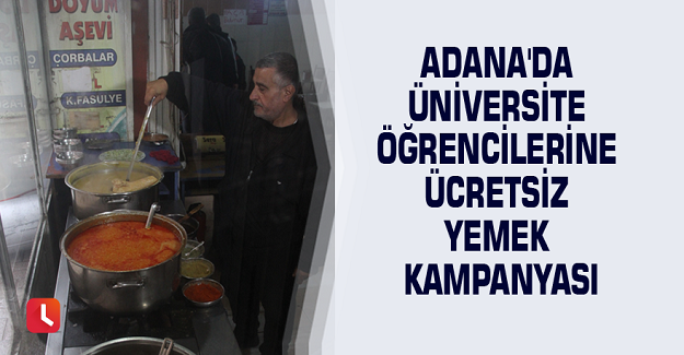 Adana'lı Esnaftan Üniversite Öğrencilerine Ücretsiz Yemek Kampanyası