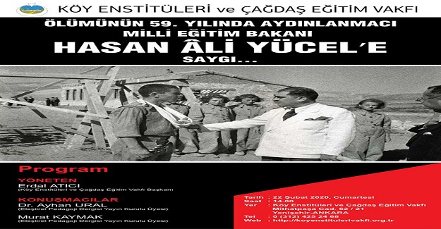 Hasan Âli Yücel, Mustafa Kemal devrimlerini en iyi anlayan ve yaşama geçiren Milli Eğitim Bakanıdır...