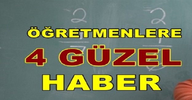 Öğretmenlere Sevindiren Güzel Haber