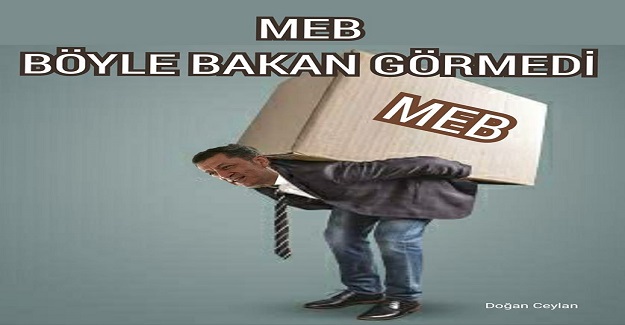 MEB BÖYLE BAKAN GÖRMEDİ