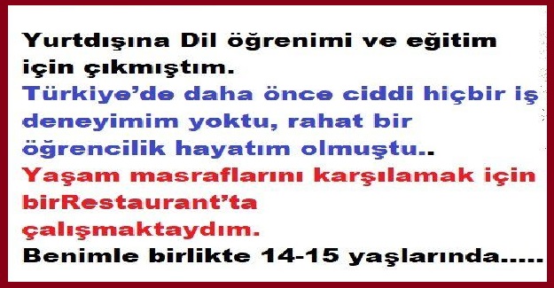 Yurtdışına Dil öğrenimi ve eğitim için çıkmıştım.