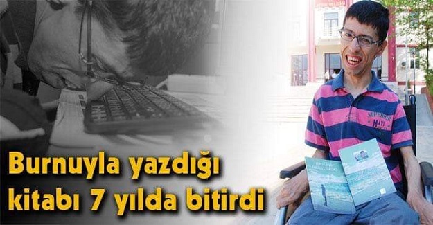 Azmin Zaferi: 'Serebral palsi' Hastası Mustafa Burnunu Kullanarak İkinci Kitabını Yazmaya Başladı