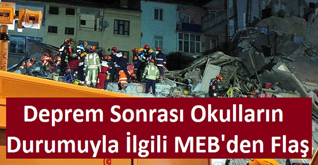 Deprem Sonrası Okulların Durumuyla İlgili MEB'den Flaş Açıklama