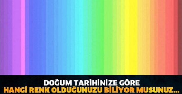 Doğum Tarihinize Göre Renginizi Bulun! Renkler Kişiliğiniz Hakkında Neler Söylüyor?