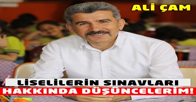 LİSELİLERİN SINAVLARI HAKKINDA GÖRÜŞLERİM!