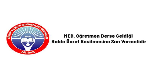 Öğretmen Derse Geldiği Halde Ücret Kesilmesine Son Vermelidir