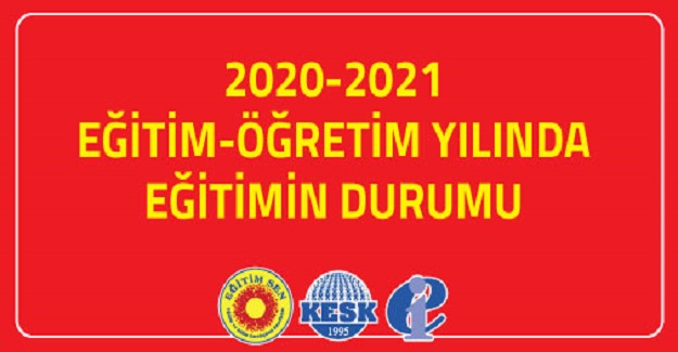 2020-2021 Eğitim Öğretim Yılı Sonunda Eğitimin Durumu