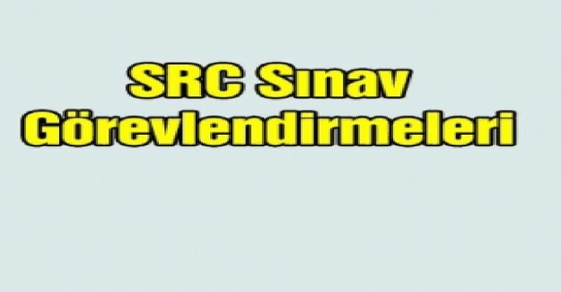 SRC Sınavlarında Nasıl Görev Alınır?