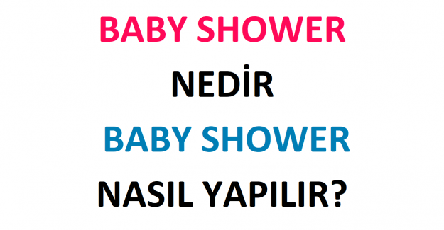 Baby Shower Nedir ve Baby Shower Nasıl Yapılır?