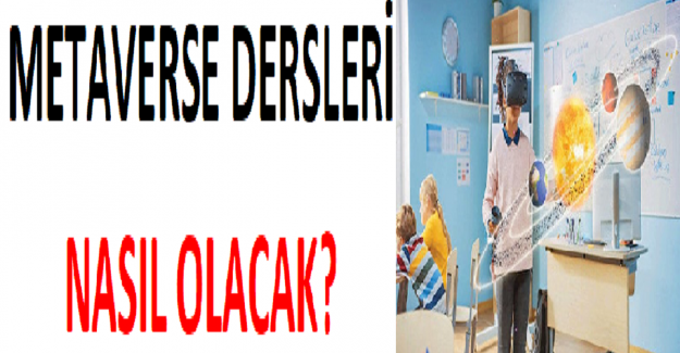 Metaverse Dersleri Nasıl Olacak?