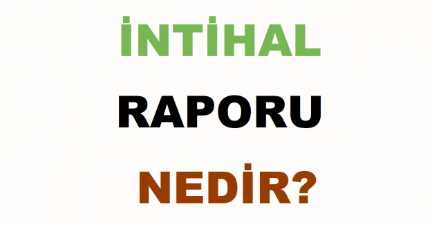 İntihal Raporu Nedir?