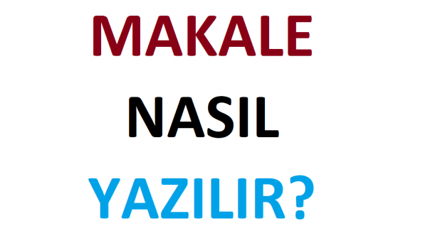 Makale Nasıl Yazılır?