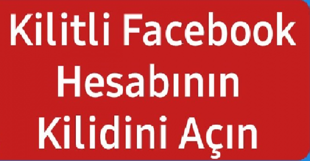 Kilitli Facebook Hesabı Nasıl Açılır?