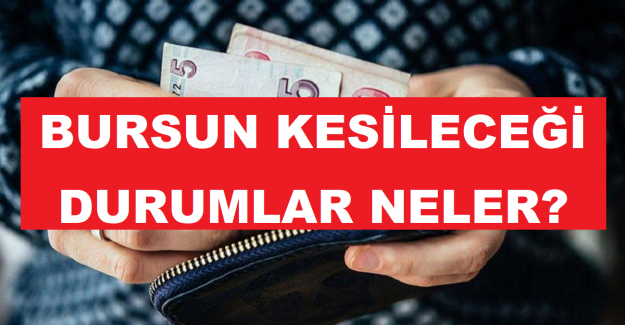 Bursun Kesileceği Durumlar Neler?