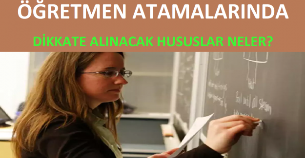 Atamalarda Dikkate Alınacak Hususlar Neler?