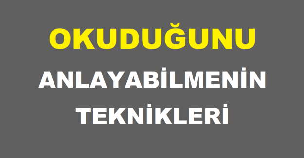 Okuduğunu Nasıl Anlayabilirsin?