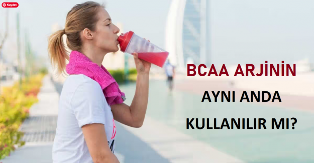 BCAA Arjinin Aynı Anda Kullanılır mı?