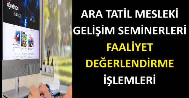 Ara Tatil Mesleki Gelişim Seminerleri Faaliyet Değerlendirme İşlemleri