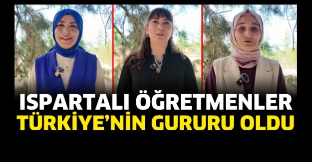 Ispartalı Öğretmenler, Türkiye'nin Gururu Oldu