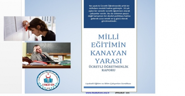 MİLLİ EĞİTİMİN KANAYAN YARASI ÜCRETLİ ÖĞRETMENLİK RAPORU