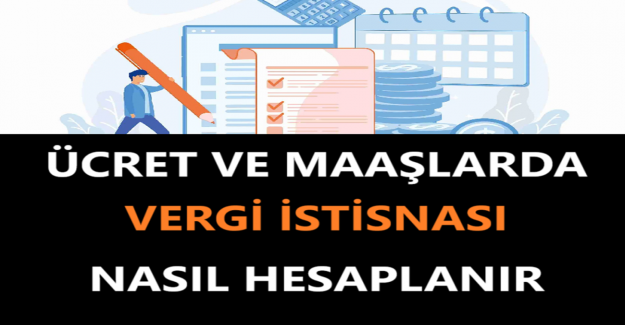 Ücret Ve Maaşlarda Vergi İstisnası Nasıl Hesaplanır