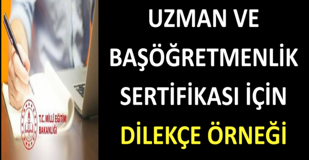 Uzman ve Başöğretmenlik Sertifikası İçin Dilekçe Örneği