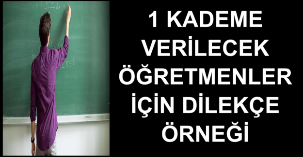 1 Kademe Verilecek Öğretmenler İçin Dilekçe Örneği