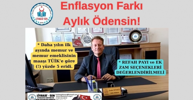 Enflasyon Farkı Aylık Ödensin!